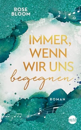 Abbildung von Bloom | Immer, wenn wir uns begegnen | 1. Auflage | 2023 | beck-shop.de