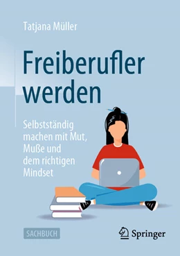 Abbildung von Müller | Freiberufler werden | 1. Auflage | 2023 | beck-shop.de