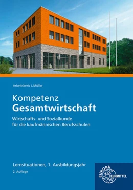 Abbildung von Felsch / Frühbauer | Kompetenz Gesamtwirtschaft Lernsituationen 1. Ausbildungsjahr | 2. Auflage | 2023 | beck-shop.de