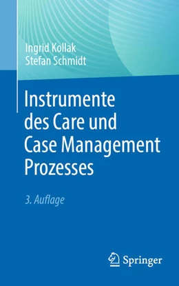 Abbildung von Kollak / Schmidt | Instrumente des Care und Case Management Prozesses | 3. Auflage | 2023 | beck-shop.de