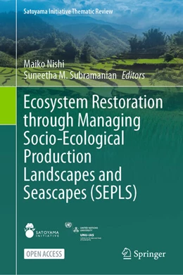 Abbildung von Nishi / Subramanian | Ecosystem Restoration through Managing Socio-Ecological Production Landscapes and Seascapes (SEPLS) | 1. Auflage | 2023 | beck-shop.de