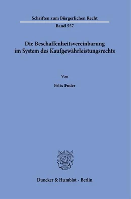 Abbildung von Fuder | Die Beschaffenheitsvereinbarung im System des Kaufgewährleistungsrechts. | 1. Auflage | 2023 | beck-shop.de