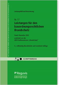 Abbildung von AHO Ausschuss der Ingenieurverbände und Ingenieurkammern für die Honorarordnung e. V. | Leistungen für den bauordnungsrechtlichen Brandschutz | 4. Auflage | 2023 | Heft 17 | beck-shop.de