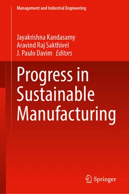 Abbildung von Kandasamy / Sakthivel | Progress in Sustainable Manufacturing | 1. Auflage | 2023 | beck-shop.de