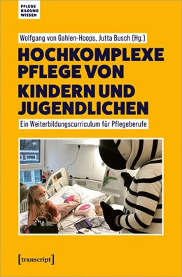 Abbildung von Gahlen-Hoops / Busch | Hochkomplexe Pflege von Kindern und Jugendlichen | 1. Auflage | 2023 | beck-shop.de