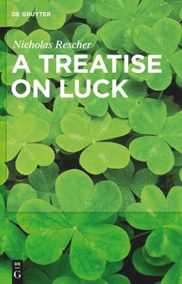 Abbildung von Rescher | A Treatise on Luck | 1. Auflage | 2027 | beck-shop.de