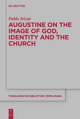 Abbildung von Irizar | Augustine on the Image of God, Identity and the Church | 1. Auflage | 2025 | 203 | beck-shop.de