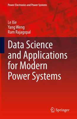 Abbildung von Xie / Rajagopal | Data Science and Applications for Modern Power Systems | 1. Auflage | 2023 | beck-shop.de