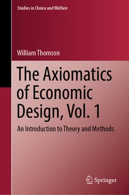 Abbildung von Thomson | The Axiomatics of Economic Design, Vol. 1 | 1. Auflage | 2023 | beck-shop.de