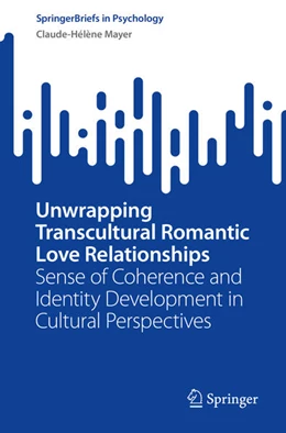 Abbildung von Mayer | Unwrapping Transcultural Romantic Love Relationships | 1. Auflage | 2023 | beck-shop.de