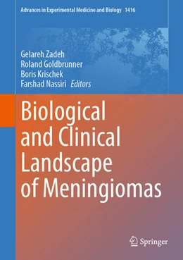 Abbildung von Zadeh / Goldbrunner | Biological and Clinical Landscape of Meningiomas | 1. Auflage | 2023 | 1416 | beck-shop.de