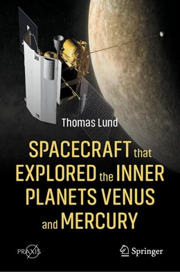 Abbildung von Lund | Spacecraft that Explored the Inner Planets Venus and Mercury | 1. Auflage | 2023 | beck-shop.de