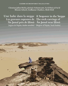 Abbildung von Une halte dans la steppe. Les gravures rupestres de 'An Jamal près de Himà (région de Najran, Arabie saoudite) | 1. Auflage | 2022 | beck-shop.de