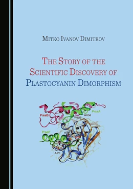 Abbildung von Dimitrov | The Story of the Scientific Discovery of Plastocyanin Dimorphism | 1. Auflage | 2023 | beck-shop.de