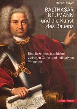 Abbildung von Mayer | Balthasar Neumann und die Kunst des Bauens | 1. Auflage | 2023 | beck-shop.de