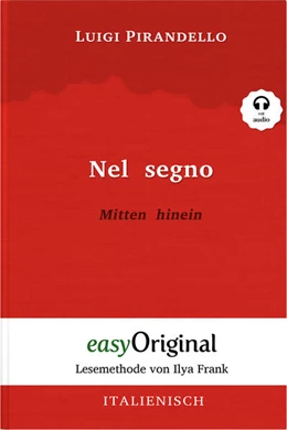 Abbildung von Pirandello / Frank | Nel segno / Mitten hinein (Buch + Audio-CD) - Lesemethode von Ilya Frank - Zweisprachige Ausgabe Italienisch-Deutsch | 1. Auflage | 2023 | beck-shop.de
