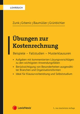 Abbildung von Grünbichler / Zunk | Übungen zur Kostenrechnung | 3. Auflage | 2023 | beck-shop.de