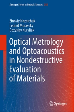 Abbildung von Nazarchuk / Muravsky | Optical Metrology and Optoacoustics in Nondestructive Evaluation of Materials | 1. Auflage | 2023 | 242 | beck-shop.de