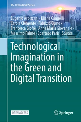 Abbildung von Arbizzani / Cangelli | Technological Imagination in the Green and Digital Transition | 1. Auflage | 2023 | beck-shop.de