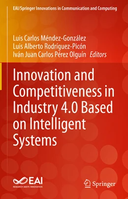 Abbildung von Méndez-González / Rodríguez-Picón | Innovation and Competitiveness in Industry 4.0 Based on Intelligent Systems | 1. Auflage | 2023 | beck-shop.de
