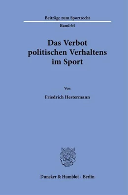 Abbildung von Hestermann | Das Verbot politischen Verhaltens im Sport. | 1. Auflage | 2023 | beck-shop.de