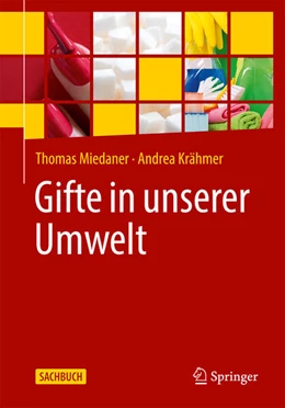 Abbildung von Miedaner / Krähmer | Gifte in unserer Umwelt | 1. Auflage | 2023 | beck-shop.de