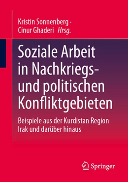 Abbildung von Sonnenberg / Ghaderi | Soziale Arbeit in Nachkriegs- und politischen Konfliktgebieten | 1. Auflage | 2023 | beck-shop.de