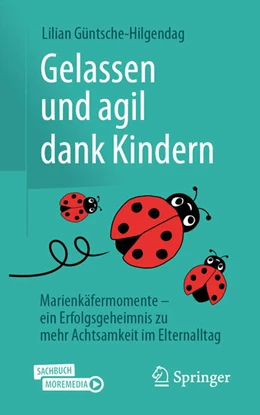 Abbildung von Güntsche-Hilgendag | Gelassen und agil dank Kindern | 1. Auflage | 2024 | beck-shop.de