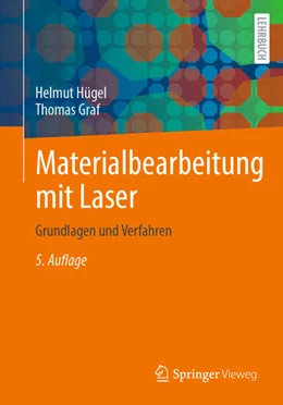 Abbildung von Hügel / Graf | Materialbearbeitung mit Laser | 5. Auflage | 2023 | beck-shop.de