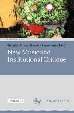 Abbildung von Grüny / Farnsworth | New Music and Institutional Critique | 1. Auflage | 2023 | beck-shop.de