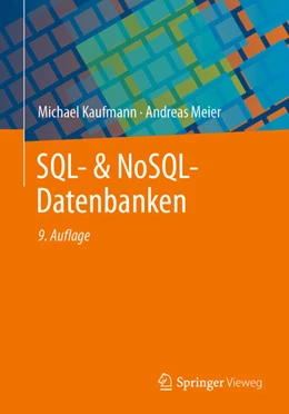 Abbildung von Kaufmann / Meier | SQL- & NoSQL-Datenbanken | 9. Auflage | 2023 | beck-shop.de