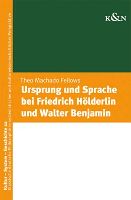 Abbildung von Mechado Fellows | Ursprung und Sprache bei Friedrich Hölderlin und Walter Benjamin | 1. Auflage | 2023 | 22 | beck-shop.de