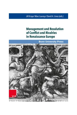 Abbildung von Kraye / Laureys | Management and Resolution of Conflict and Rivalries in Renaissance Europe | 1. Auflage | 2023 | beck-shop.de
