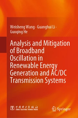 Abbildung von Wang / Li | Analysis and Mitigation of Broadband Oscillation in Renewable Energy Generation and AC/DC Transmission Systems | 1. Auflage | 2023 | beck-shop.de