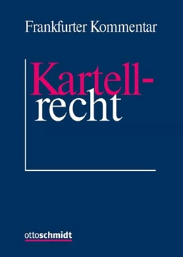 Abbildung von Frankfurter Kommentar zum Kartellrecht | 1. Auflage | 2024 | beck-shop.de