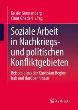 Abbildung von Sonnenberg / Ghaderi | Soziale Arbeit in Nachkriegs- und politischen Konfliktgebieten | 1. Auflage | 2023 | beck-shop.de