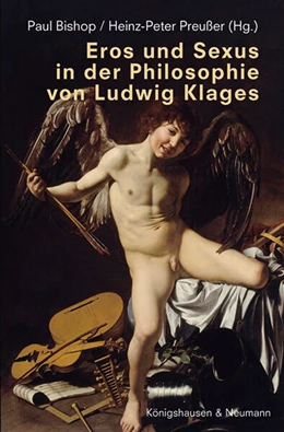Abbildung von Bishop / Preußer | Eros und Sexus in der Philosophie von Ludwig Klages | 1. Auflage | 2024 | beck-shop.de