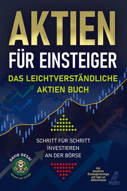 Abbildung von Desai | Aktien für Einsteiger - Das leichtverständliche Aktien Buch | 1. Auflage | 2023 | beck-shop.de