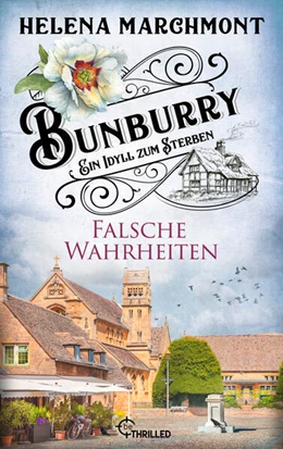 Abbildung von Marchmont | Bunburry - Falsche Wahrheiten | 1. Auflage | 2023 | beck-shop.de