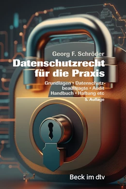 Abbildung von Schröder | Datenschutzrecht für die Praxis | 5. Auflage | 2023 | 51286 | beck-shop.de