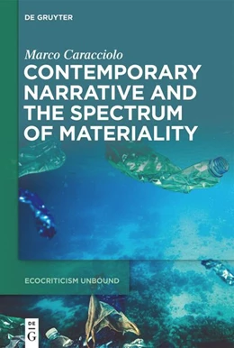 Abbildung von Caracciolo | Contemporary Narrative and the Spectrum of Materiality | 1. Auflage | 2023 | 1 | beck-shop.de