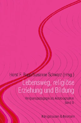 Abbildung von Rupp / Schwarz | Lebensweg, religiöse Erziehung und Bildung | 1. Auflage | 2023 | 10 | beck-shop.de