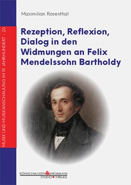 Abbildung von Rosenthal | Rezeption, Reflexion, Dialog in den Widmungen an Felix Mendelssohn Bartholdy | 1. Auflage | 2024 | 19 | beck-shop.de