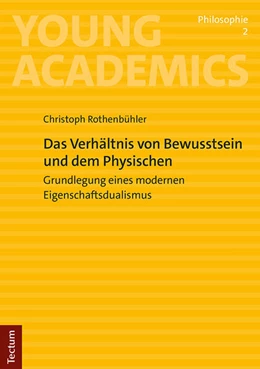 Abbildung von Rothenbühler | Das Verhältnis von Bewusstsein und Physischem | 1. Auflage | 2023 | 2 | beck-shop.de