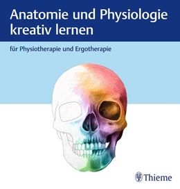 Abbildung von Anatomie und Physiologie kreativ lernen | 1. Auflage | 2023 | beck-shop.de