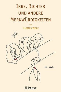 Abbildung von Wolf | Irre, Richter und andere Merkwürdigkeiten | 1. Auflage | 2023 | beck-shop.de