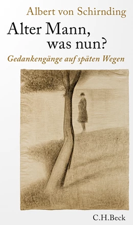 Abbildung von von Schirnding, Albert | Alter Mann, was nun? | 4. Auflage | 2024 | beck-shop.de