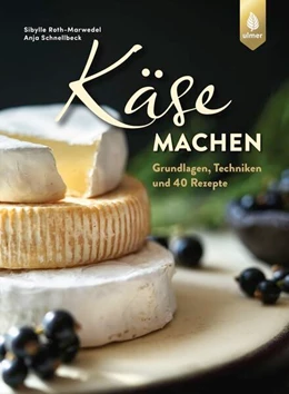Abbildung von Roth-Marwedel / Schnellbeck | Käse machen | 1. Auflage | 2023 | beck-shop.de