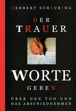 Abbildung von Scheuring | Der Trauer Worte geben | 1. Auflage | 2023 | beck-shop.de