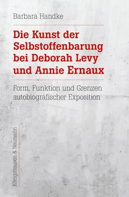 Abbildung von Handke | Die Kunst der Selbstoffenbarung bei Deborah Levy und Annie Ernaux | 1. Auflage | 2023 | 959 | beck-shop.de